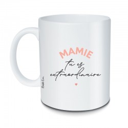 MUG MAMIE TU ES EXTRAORDINAIRE