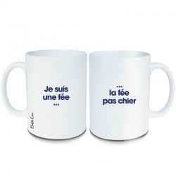 MUG JE SUIS UNE FEE... LA...