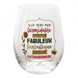 VERRE TU ES FORMIDABLE